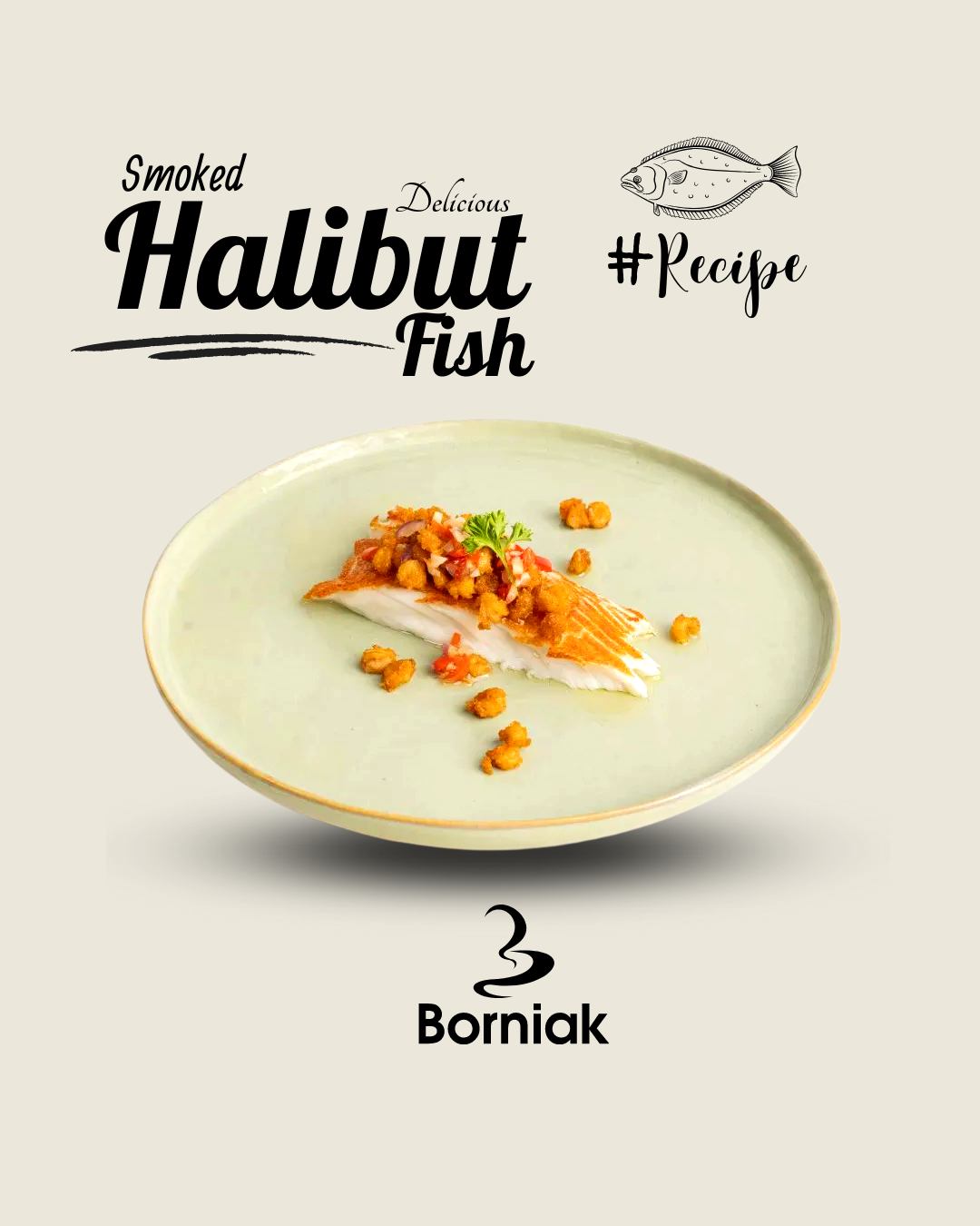 Recipe | Whole Smoked Halibut Fish Follow the recipe step