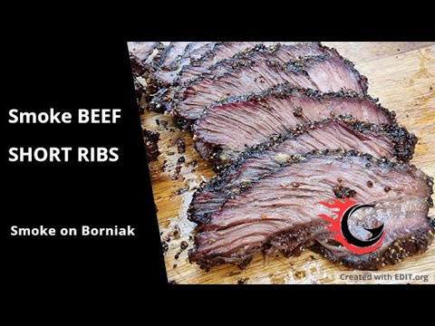 Smoke BEEF SHORT RIBS - on Borniak